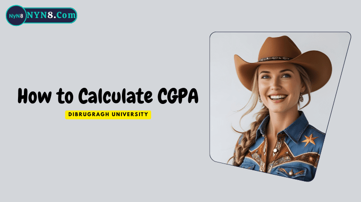 How to Calculate CGPA in Dibrugarh University?