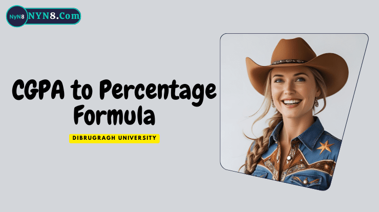 Dibrugarh University CGPA to Percentage Conversion Formula